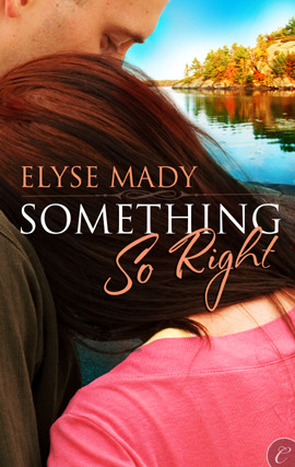Title details for Something So Right by Elyse Mady - Available